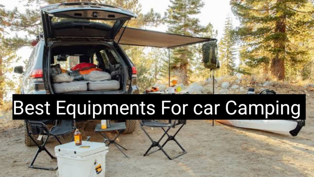 The Best Equipments for Car Camping in 2024