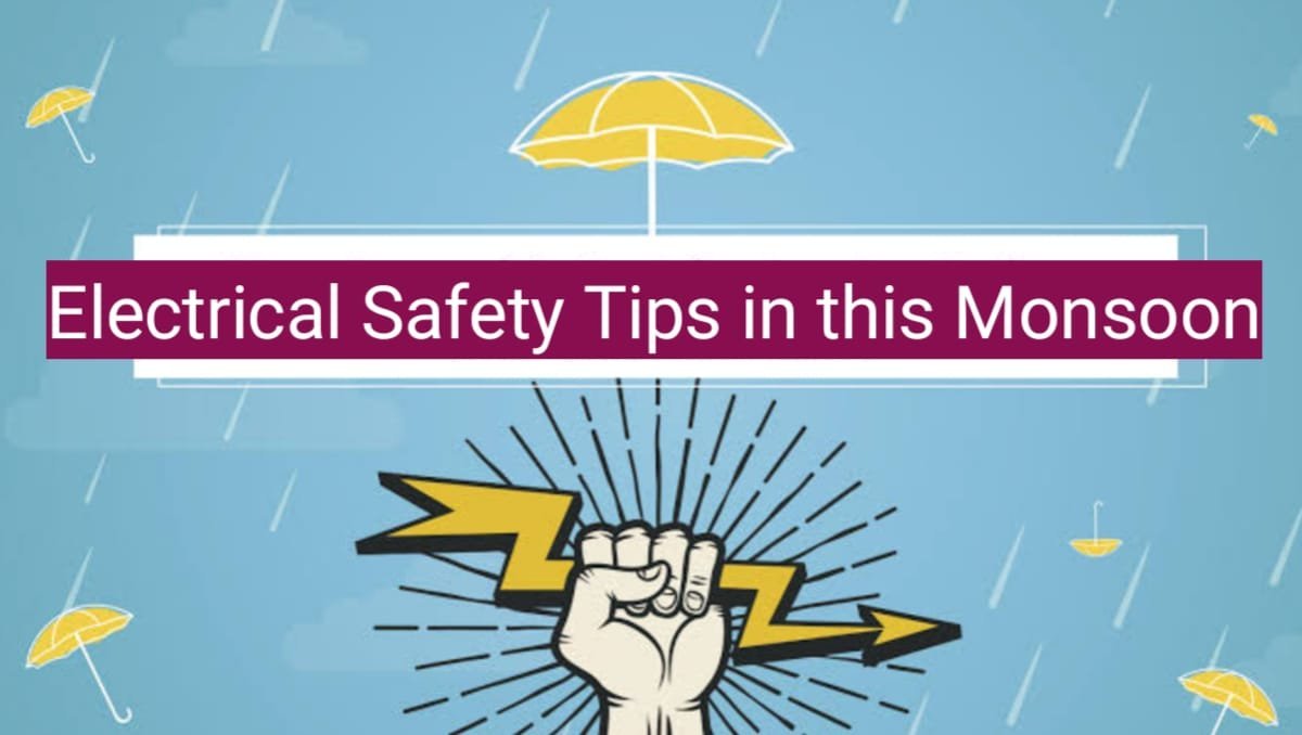 ​​Electrical Safety Tips in the Monsoon 2024