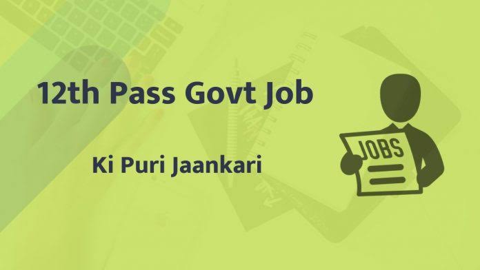 12th Pass Bharti 2026: Big Government Job Opportunities After Class 12